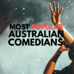 The Ultimate List of Australia’s Funniest Comedians